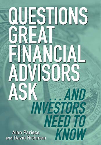 Questions Great Financial Advisors Ask... and Investors Need to Know von Kaplan