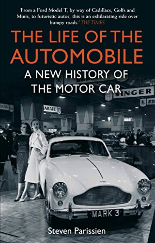 The Life of the Automobile: A New History of the Motor Car von Atlantic Books