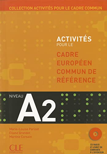 Activités pour le Cadre européen commun de référence A2 : Accompagné du livret de Corrigés (1CD audio): Cadre commun & CD A2 von CLÉ INTERNACIONAL
