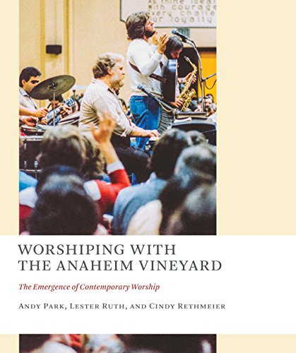 Worshiping with the Anaheim Vineyard: The Emergence of Contemporary Worship (Church at Worship Case Studies from Christian Hist (CAW)) von William B. Eerdmans Publishing Company