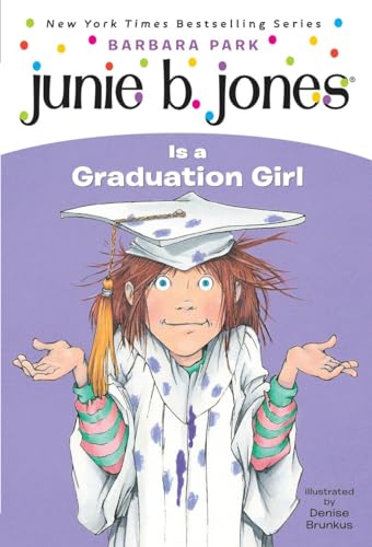 Junie B. Jones #17: Junie B. Jones Is a Graduation Girl Junie B. Jones #17: Junie B. Jones Is a Graduation Girl