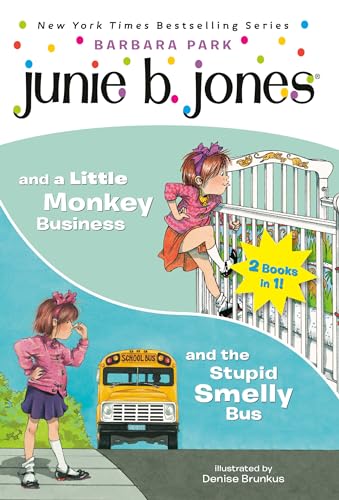Junie B. Jones 2-in-1 Bindup: And the Stupid Smelly Bus/And a Little Monkey Business von Random House Books for Young Readers