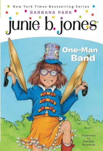 Junie B. Jones #22: One-Man Band Junie B. Jones #22: One-Man Band