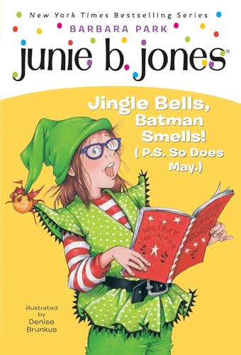Junie B. Jones #25: Jingle Bells, Batman Smells! (P.S. So Does May.) von Random House Books for Young Readers