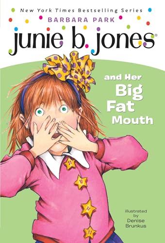 Junie B. Jones #3: Junie B. Jones and Her Big Fat Mouth Junie B. Jones #3: Junie B. Jones and Her Big Fat Mouth von Random House Books for Young Readers