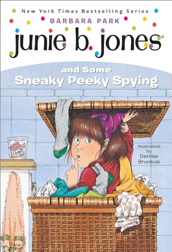 Junie B. Jones and Some Sneaky Peeky Spying Junie B. Jones and Some Sneaky Peeky Spying