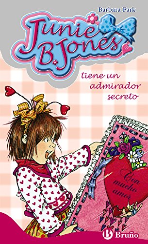 Junie B. Jones tiene un admirador secreto (Castellano - A PARTIR DE 6 AÑOS - PERSONAJES Y SERIES - Junie B. Jones)