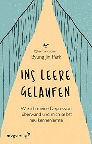 Ins Leere gelaufen: Wie ich meine Depression überwand und mich selbst neu kennenlernte