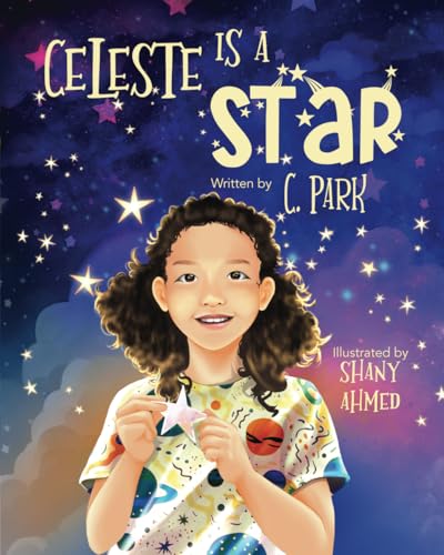 Celeste Is A Star Celeste Is A Star von Miriam Laundry Publishing