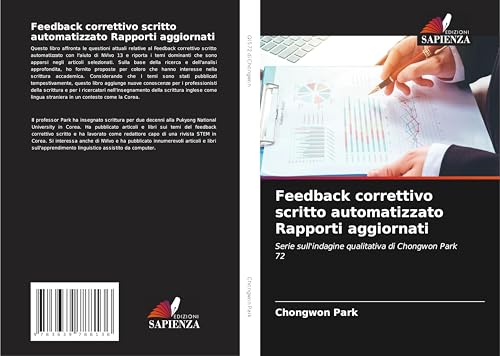 Feedback correttivo scritto automatizzato Rapporti aggiornati: Serie sull'indagine qualitativa di Chongwon Park 72 von VDM Verlag