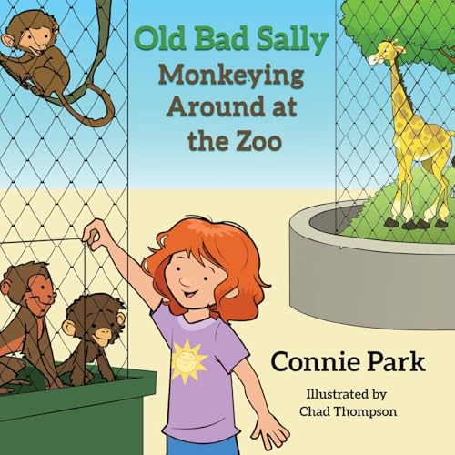 Old Bad Sally: Monkeying Around at the Zoo Old Bad Sally: Monkeying Around at the Zoo von Proving Press