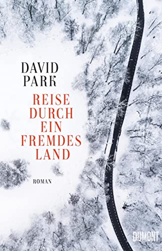 Reise durch ein fremdes Land: Roman von DuMont Buchverlag GmbH