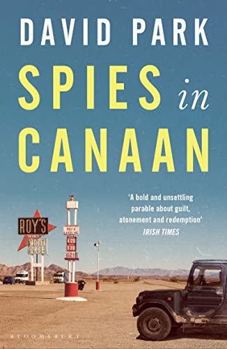 Spies in Canaan: 'One of the most powerful and probing novels so far this year' - Financial Times, Best summer reads of 2022 von Bloomsbury Publishing