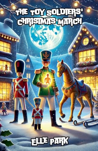 The Toy Soldiers' Christmas March von The Good Child Bookstore
