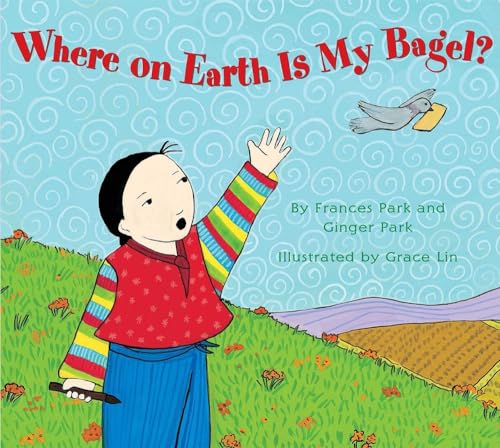 Where On Earth Is My Bagel? von Lee & Low Books