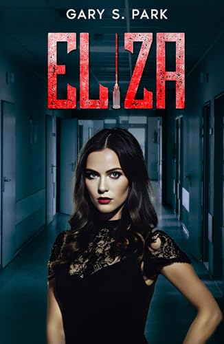 Eliza: This Nurse Saves Lives One Murder at a Time von Ridingoncloudz LLC