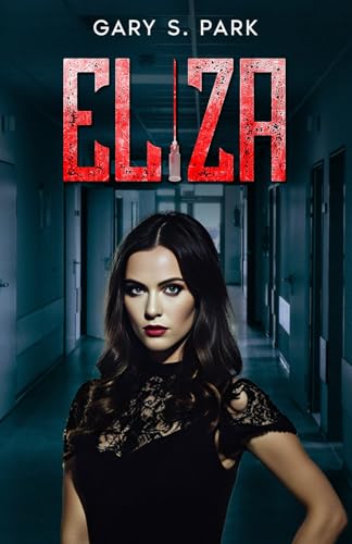 Eliza: This Nurse Saves Lives One Murder at a Time von Ridingoncloudz LLC