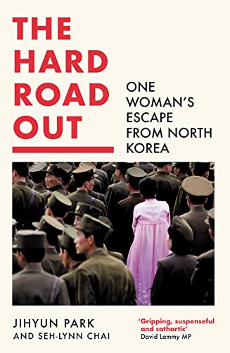 The Hard Road Out: One Woman’s Escape From North Korea von HarperNorth