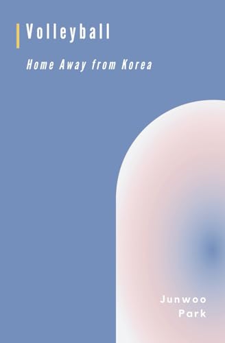 Volleyball: Home Away from Korea von Hema Press