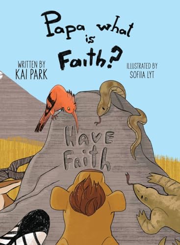 Papa what is Faith? Papa what is Faith? von Park Books