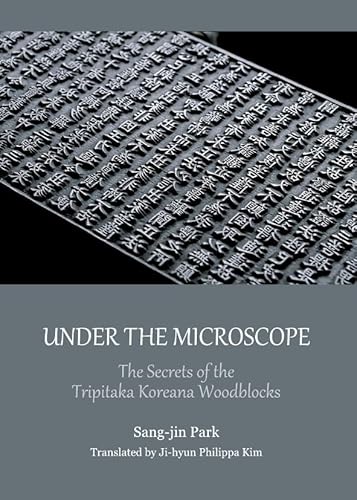 Under the Microscope: The Secrets of the Tripitaka Koreana Woodblocks