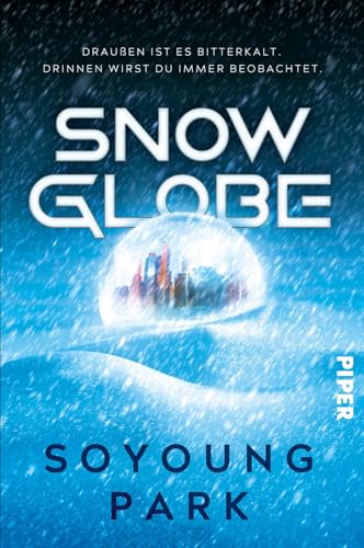 Snowglobe: Dystopischer Thriller in einer Welt voller Eis und Schnee
