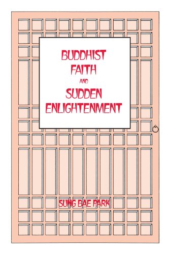 Buddhist Faith and Sudden Enlightenment (SUNY Series in Religious Studies) von State University of New York Press