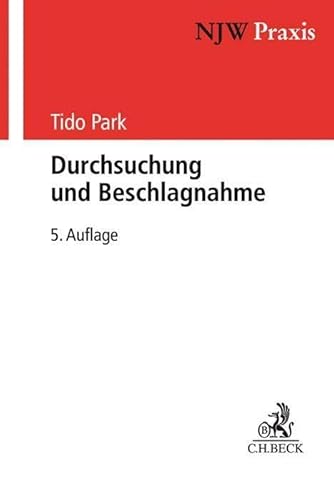 Durchsuchung und Beschlagnahme (NJW-Praxis) von Beck C. H.