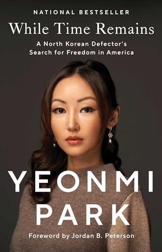 While Time Remains: A North Korean Defector's Search for Freedom in America von Threshold Editions