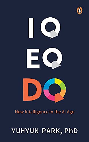 IQ EQ DQ: New Intelligence in the AI age