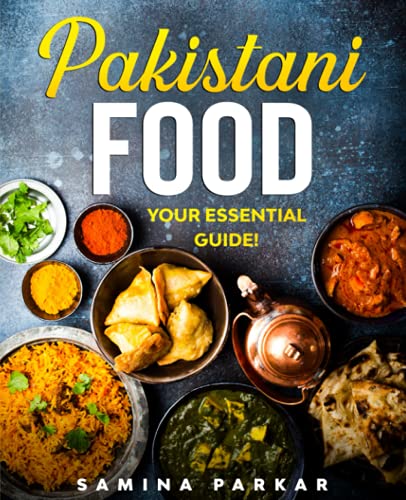 Pakistani Food: Your Essential Guide! Pakistani Food: Your Essential Guide!