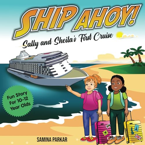 Ship Ahoy!: Sally and Sheila's First Cruise Ship Ahoy!: Sally and Sheila's First Cruise von Independent