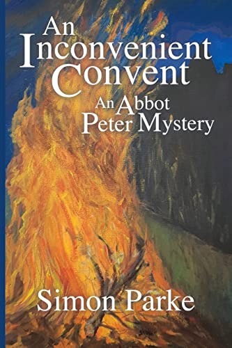 An Inconvenient Convent: An Abbot Peter Mystery von White Crow Books