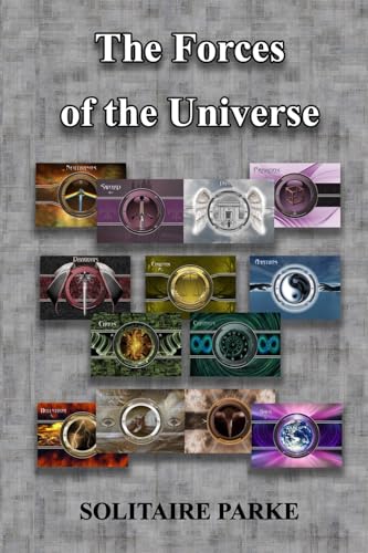 The Forces of the Universe The Forces of the Universe von Lulu.com