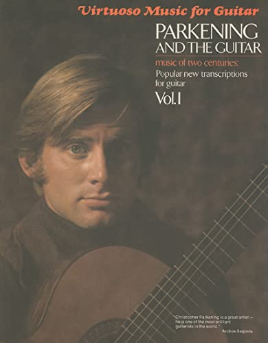 Parkening and the Guitar, Volume 1: Music of Two Centuries: Popular New Transcriptions for Guitar von Hal Leonard