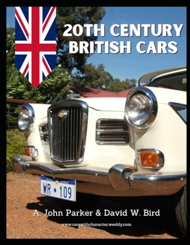 20th Century British Cars: Insights Into Classic British Cars and their Owners Stories von Independently published