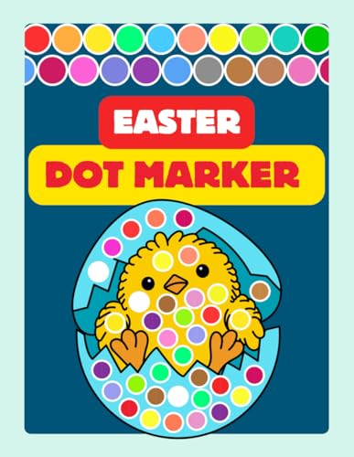Dot Marker Easter Book: Fun Coloring with Cute Bunnies, Eggs, and Chicks (8.5 x 11): Mess-Free, Single-Sided Pages – An Adorable Holiday Activity for Creativity & Learning (Dot Markers Activity Book) von Independently published