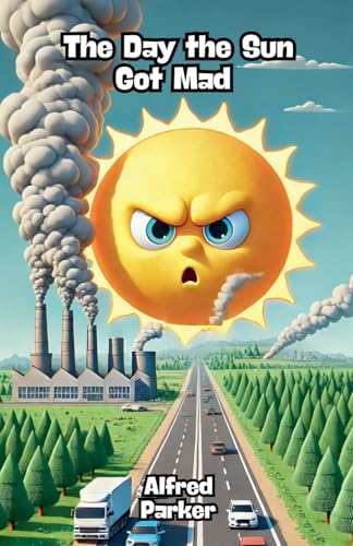 The Day the Sun Got Mad von Bright Minds Books