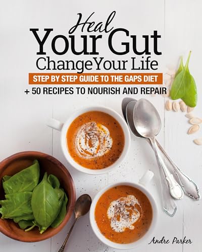 Heal Your Gut, Change Your Life: Step by Step Guide to the GAPS Diet + 50 Recipes Heal Your Gut, Change Your Life: Step by Step Guide to the GAPS Diet + 50 Recipes von Stretford Publishing