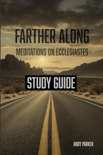Farther Along Study Guide: Meditations on Ecclesiastes von Soul Reno Media
