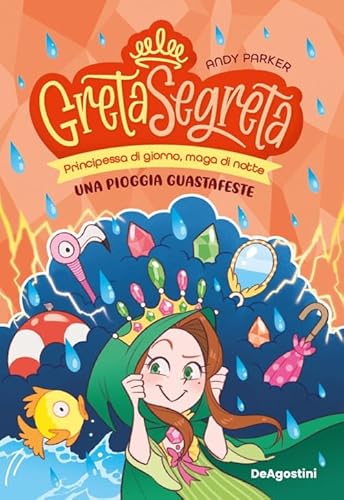 Una pioggia guastafeste. Greta segreta (Vol. 4) von De Agostini