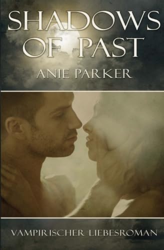 Shadows of Past (Shadows of Night, Band 2) von CreateSpace Independent Publishing Platform