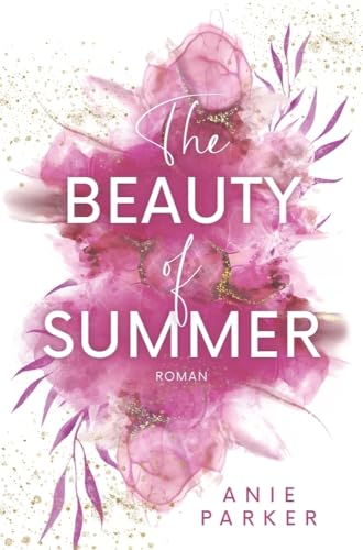 The Beauty of Summer: Ein Liebesroman von tolino media
