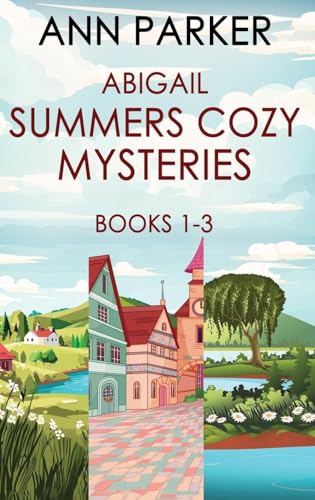 Abigail Summers Cozy Mysteries - Books 1-3 von Next Chapter