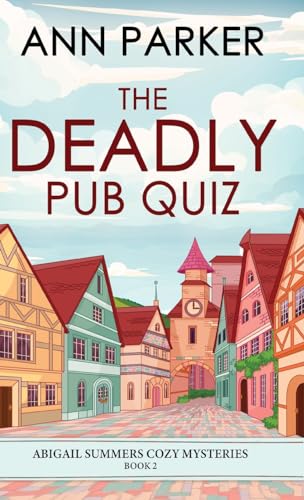 The Deadly Pub Quiz (Abigail Summers Cozy Mysteries, Band 2) von Next Chapter