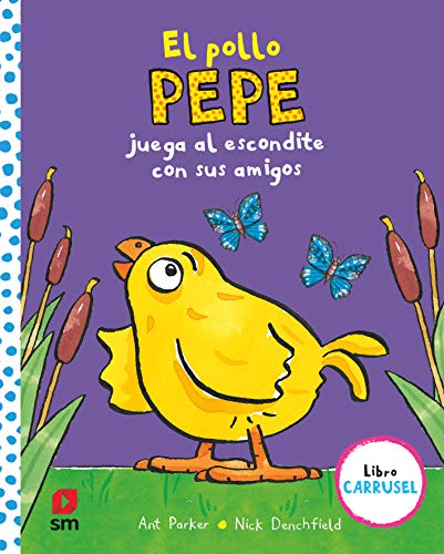 El pollo Pepe juega al escondite con sus amigos (libro carrusel) (El pollo Pepe y sus amigos) von EDICIONES SM