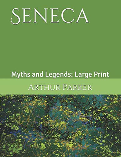 Seneca: Myths and Legends: Large Print