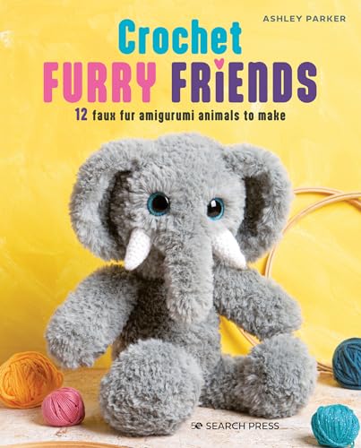 Crochet Furry Friends: 12 Faux Fur Amigurumi Animals to Make von Search Press Ltd