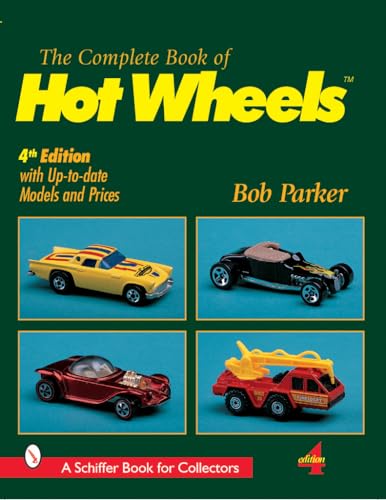 Complete Book of Hot Wheels (A Schiffer Book for Collectors)