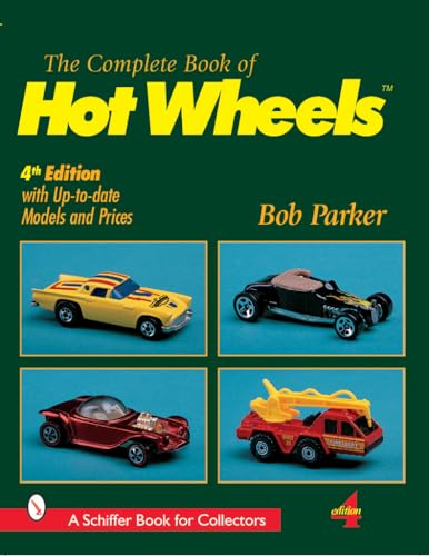 Complete Book of Hot Wheels (A Schiffer Book for Collectors)